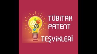 Tübitak Patent Destek Programı Teşvik Desteği Girişimcilik [upl. by Ulani]