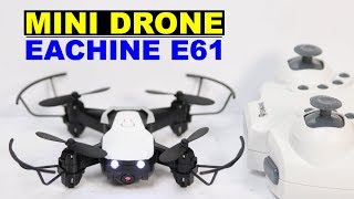 EACHINE E61 MINI DRONE  Its Small Its Different Its Fun [upl. by Lorelie]