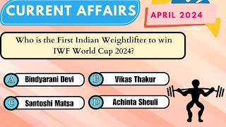 Current Affairs Questions and Answers  April 2024  Daily Current Affairs [upl. by Annyl]