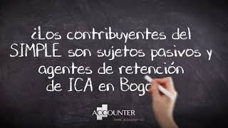 ¿Los contribuyentes del SIMPLE son sujetos pasivos y agentes de retención de ICA en Bogotá [upl. by Kiki873]