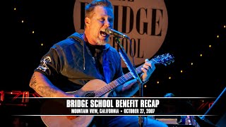 Metallica Bridge School Benefit Recap Mountain View CA  October 27 2007 [upl. by Borlase197]