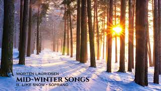 MidWinter Songs by Morten Lauridsen  II Like Snow  Soprano [upl. by Pattin]