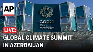 COP29 LIVE Azerbaijan hosts UN climate talks [upl. by Allyn]