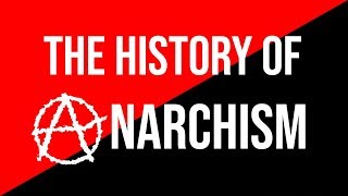 Introduction to the History of Anarchism [upl. by Aihsercal]