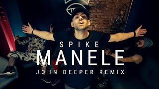 Spike  Manele John Deeper Remix [upl. by Luhem]