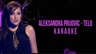 ALEKSANDRA PRIJOVIC  TELO KARAOKE [upl. by Lienet]