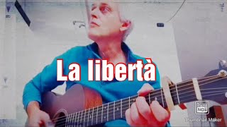 GIORGIO GABER  La libertà  cover chitarra acustica di Carlo Cozzi [upl. by Anselmo831]