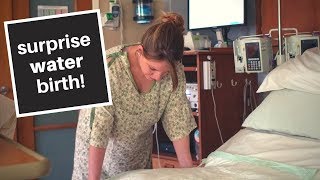 My Natural Birth Story SURPRISE Hospital Water Birth [upl. by Donella]