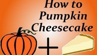 HOW TOPUMPKIN CHEESECAKE [upl. by Nathaniel]