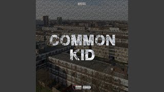 Common Kid [upl. by Tove]