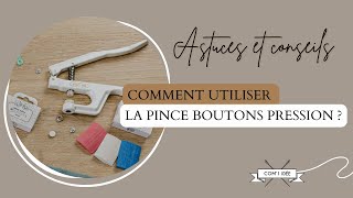 UTILISATION DE LA PINCE BOUTONS PRESSION [upl. by Malloy]