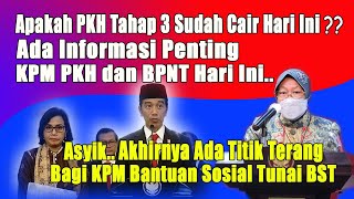 Apakah pkh tahap 3 Sudah Cair hari ini  info penting kpm pkh bpnt amp bst info pkh hari ini juli 2021 [upl. by Onitnelav]