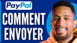 Comment Envoyer De Largent Sur Paypal 2024 [upl. by Enttirb556]