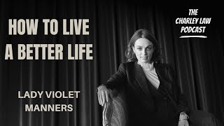 E15 Lady Violet Manners – How to live a better life [upl. by Locin]