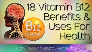 Vitamin B12 Benefits and Uses Cobalamin [upl. by Airetak655]