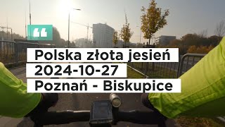 Polska złota jesień 2024 Rowerem Poznań  Dolina Cybiny  Biskupice [upl. by Oilicec122]