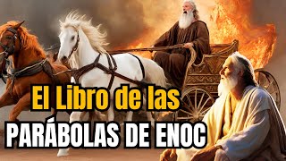 El LIBRO DE LAS PARÁBOLAS DE ENOC  El LIBRO DE ENOC Excluido de la Biblia [upl. by Madelin30]