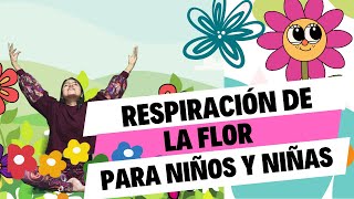 Ejercicio de respiración para niños  La respiración de la flor  Yoga para niños [upl. by Eednas256]