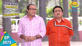 Taarak Mehta Ka Ooltah Chashmah  Episode 2073  Full Episode [upl. by Sirroned]