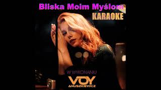 Bliska Moim Myślom KARAOKE Podkład dla wokalistów 🎤 [upl. by Atenahs107]