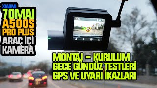 Xiaomi 70mai A500S Pro Plus Araç İçi Kamera Kurulum  Montaj ve İnceleme  GPS Şerit Takip Sistemi [upl. by Eidde]