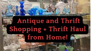 Lets go Antiquing Thrifting and have a Thrift Haul from Home [upl. by Gulgee]