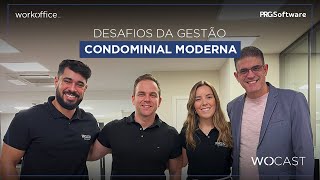 WO Cast  Episódio 02  Desafios da gestão condominial moderna [upl. by Ycat307]