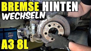 AUDI A3 8L BREMSE HINTEN WECHSELN  TAUSCHEN TUTORIAL  ANLEITUNG [upl. by Aniroz]