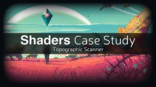 Shaders Case Study  No Mans Sky Topographic Scanner [upl. by Abel522]