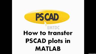 06 Audio corrected  PSCAD tutorial  How to transfer PSCAD plots in MATLAB [upl. by Sama]