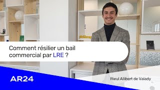 Comment résilier un bail commercial par LRE [upl. by Aihtnic]