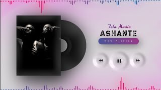 Fela Music  Ashante Official Audio [upl. by Lemmie349]