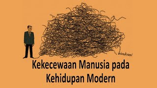 Kekecewaan Manusia pada Kehidupan Modern [upl. by Ailic]