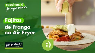 Fajitas de Frango na Air Fryer  Receitas  Pingo Doce [upl. by Fortunia]