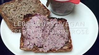 Leberwurst  Vegan  KreativVlog KikiiRose [upl. by Talia]