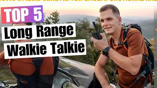 5 Best Long Range Walkie Talkie in 2024  Which One is Right for You [upl. by Airreis]