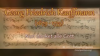 Georg Friedrich Kauffmann Nun danket alle Gott [upl. by Loring]