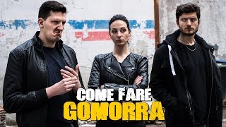 COME FARE GOMORRA [upl. by Elspet]