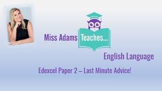 Edexcel GCSE English Language Paper 2  Last Minute Advice Good luck from Miss Adams [upl. by Aerdnahs]