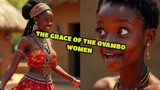 The Grace of the Ovambo Women [upl. by Utimer]