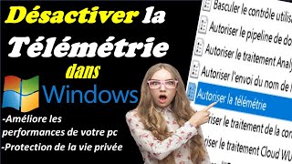 COMMENT DÉSACTIVER LA TELEMETRIE DANS WINDOWS  améliore les performances de votre pc windows [upl. by Erej]