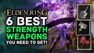 Elden Ring  6 BEST STRENGTH Weapons You Need To Try [upl. by Akoyn]