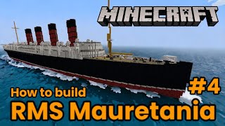 RMS Mauretania Minecraft Tutorial Part 4 [upl. by Aneer29]