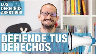 Defiende tus derechos los derechos asertivos [upl. by Leoj]