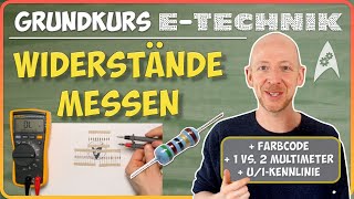 Widerstände messen  3 Varianten mit Farbcode Multimeter amp Kennlinie  OnlineVorlesung ETechnik [upl. by Ringler]