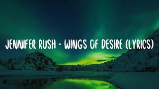 Jennifer Rush  Wings of Desire lyrics [upl. by Loftus]