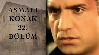 ASMALI KONAK 22 Bölüm [upl. by Ninaj457]