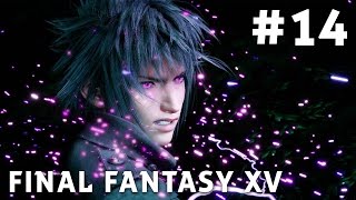 Final Fantasy XV  FR  Episode 14  Le Fulguréen  PS4 Pro [upl. by Lazaruk]