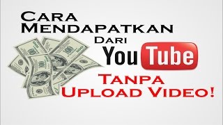 Cara Mendapatkan Uang Dari Youtube Tanpa Upload [upl. by Nnylcaj]