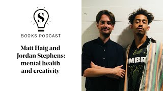 Mental health and creativity featuring Matt Haig and Jordan Stephens [upl. by Esmaria]